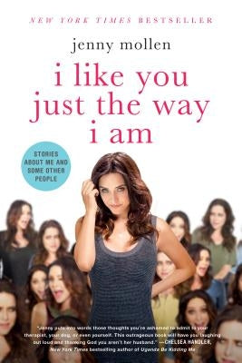 I Like You Just the Way I Am by Mollen, Jenny