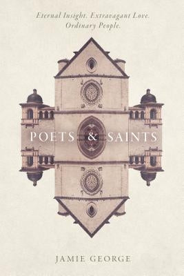 Poets and Saints by George, Jamie