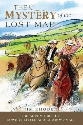 The Mystery of the Lost Map by Rhoden, Jim