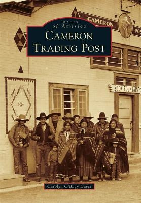 Cameron Trading Post by Davis, Carolyn O'Bagy