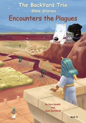 Encounters the Plagues by Kendall, Sara