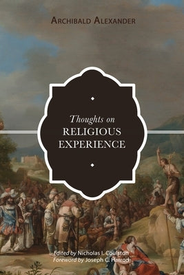 Thoughts on Religious Experience by Alexander, Archibald