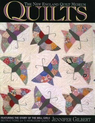 New England Quilt Museum Quilts - The - Print on Demand Edition by Gilbert, Jennifer