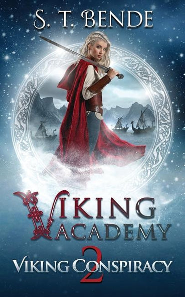Viking Academy: Viking Conspiracy by Bende, S. T.