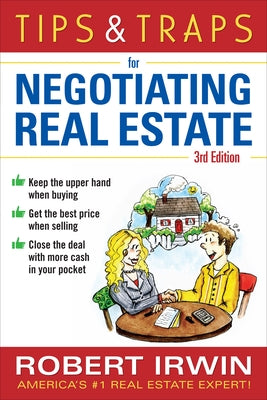 Tips & Traps for Negotiating Real Estate by Irwin, Robert