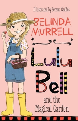 Lulu Bell and the Magical Garden, Volume 13 by Murrell, Belinda