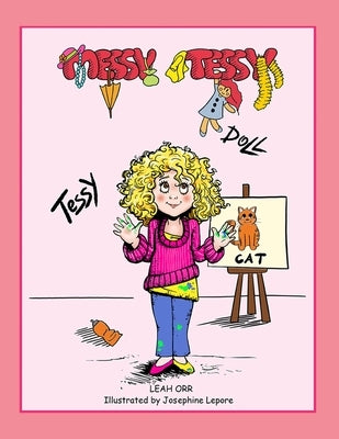 Messy Tessy by Orr, Leah