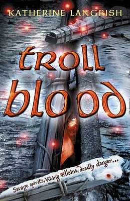 Troll Blood by Langrish, Katherine