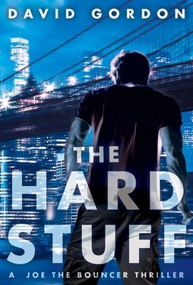 The Hard Stuff by Gordon, David