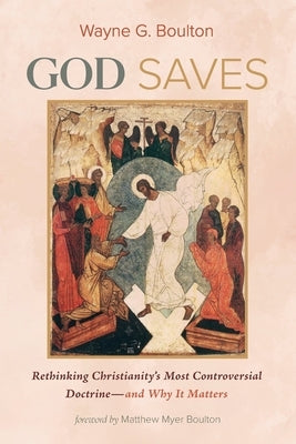 God Saves by Boulton, Wayne G.