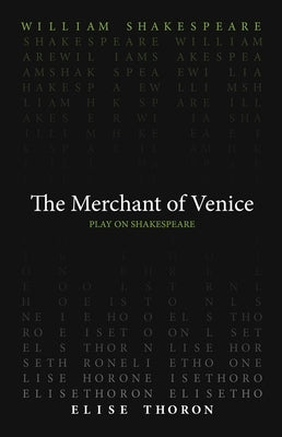 The Merchant of Venice by Shakespeare, William