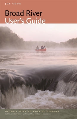 Broad River User's Guide by Cook, Joe