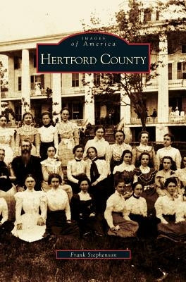 Hertford County by Stephenson, Frank