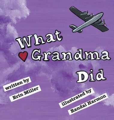 What Grandma Did by Miller, Erin