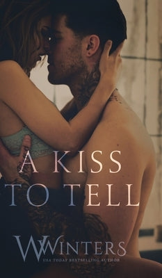 A Kiss to Tell by Winters, W.