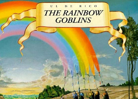 The Rainbow Goblins by de Rico, Ul