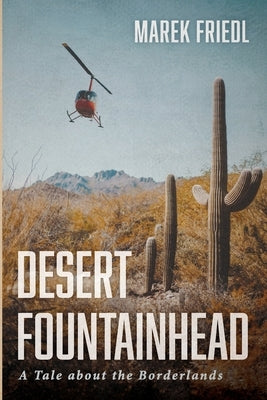 Desert Fountainhead by Friedl, Marek