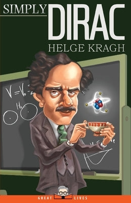 Simply Dirac by Kragh, Helge