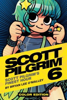 Scott Pilgrim Vol. 6, 6: Scott Pilgrim's Finest Hour by O'Malley, Bryan Lee