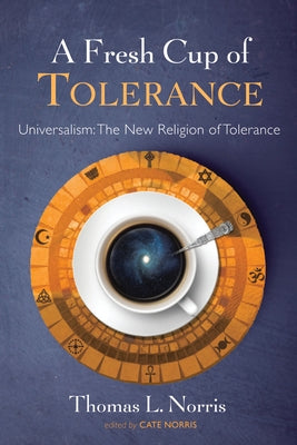 A Fresh Cup of Tolerance by Norris, Thomas L.