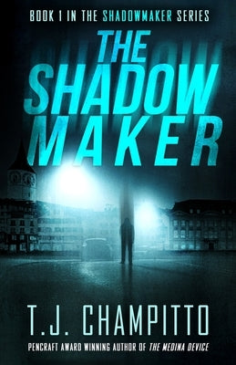 The Shadowmaker by Champitto, T. J.