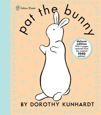 Pat the Bunny Deluxe Edition (Pat the Bunny) by Kunhardt, Dorothy