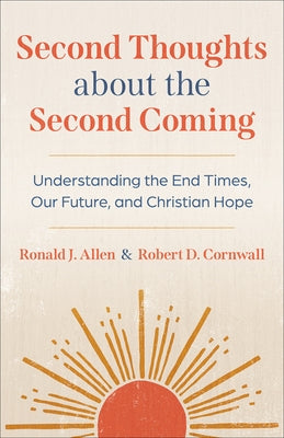 Second Thoughts about the Second Coming by Allen, Ronald J.