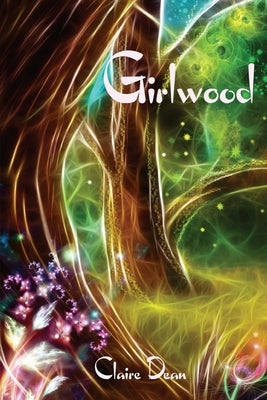 Girlwood by Dean, Claire