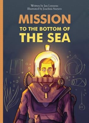 Mission to the Bottom of the Sea by Leyssens, Jan
