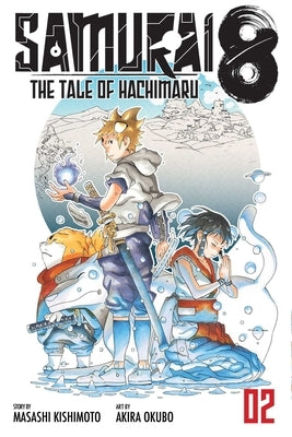 Samurai 8: The Tale of Hachimaru, Vol. 2, Volume 2 by Kishimoto, Masashi