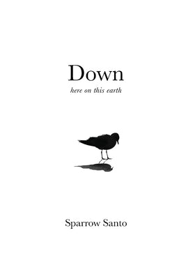 Down: Here on This Earth by Santo, Sparrow