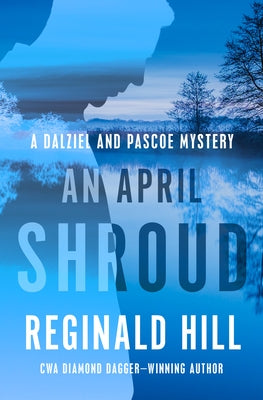 An April Shroud by Hill, Reginald