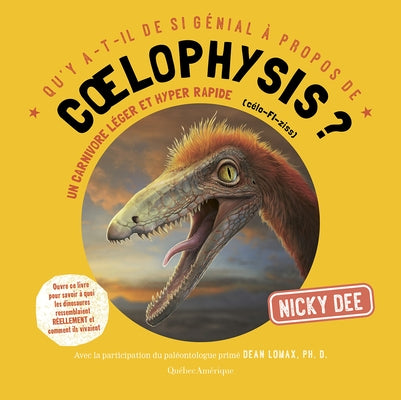 Qu'y A-T-Il de Si Génial À Propos de Coelophysis by Dee, Nicky