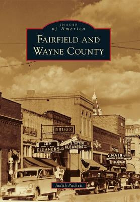 Fairfield and Wayne County by Puckett, Judith