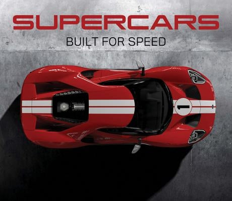 Supercars: Built for Speed by Publications International
