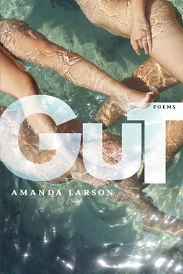Gut by Larson, Amanda