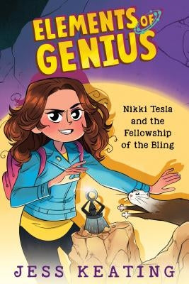 Nikki Tesla and the Fellowship of the Bling (Elements of Genius #2), Volume 2 by Keating, Jess
