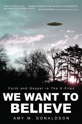 We Want to Believe by Donaldson, Amy M.