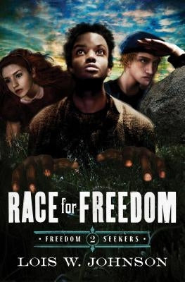 Race for Freedom by Johnson, Lois Walfrid