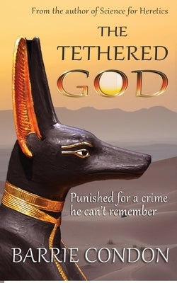 The Tethered God by Condon, Barrie