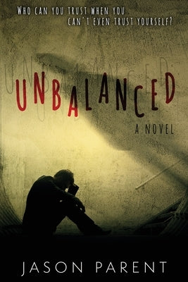 Unbalanced by Parent, Jason