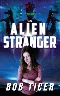 The Alien Stranger by Ticer, Bob