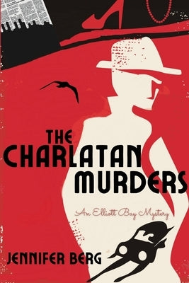 The Charlatan Murders: An Elliott Bay Mystery by Berg, Jennifer