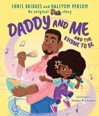 Daddy and Me and the Rhyme to Be (a Karma's World Picture Book) by Person, Halcyon