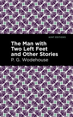 The Man with Two Left Feet and Other Stories by Wodehouse, P. G.
