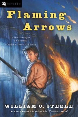 Flaming Arrows by Steele, William O.