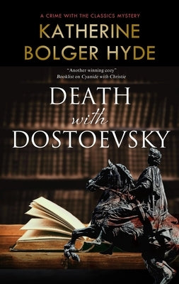 Death with Dostoevsky by Hyde, Katherine Bolger