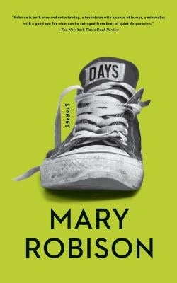 Days: Stories by Robison, Mary