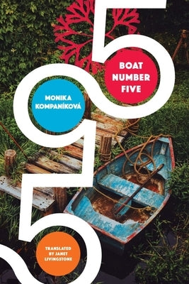 Boat Number Five by Kompaníková, Monika