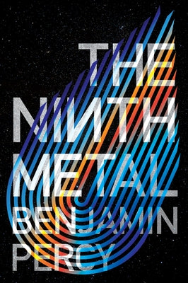 The Ninth Metal, 1 by Percy, Benjamin